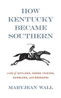 How Kentucky Became Southern