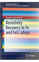Resistivity Recovery in Fe and Fecr Alloys