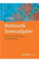 Mathematik Beweisaufgaben: Beweise, Lern- Und Klausur-Formelsammlung