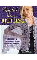 Beaded Lace Knitting: Techniques & 25 Beaded Lace Designs for Shawls, Scarves, & More