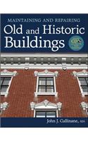 Maintaining and Repairing Old and Historic Buildings [With CDROM]