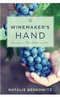 The Winemaker's Hand: Conversations on Talent, Technique, and Terroir