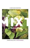 Mixt Salads: A Chef's Bold Creations