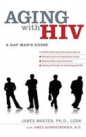 Aging with HIV: A Gay Man's Guide
