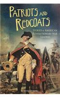 Patriots and Redcoats: Stories of American Revolutionary War Leaders
