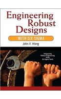 Engineering Robust Designs With Six Sigma