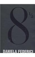 Daniela Federici: 8 1/2