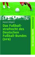Das Fuballstrafrecht Des Deutschen Fuball-Bundes (Dfb): Kommentar Zur Rechts- Und Verfahrensordnung Des Deutschen Fuball-Bundes (Ruvo) Nebst Erlauteru