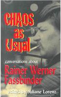 Chaos as Usual: Conversations about Rainer Werner Fassbinder