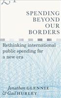 Spending Beyond Our Borders: Rethinking International Public Spending for a New Era