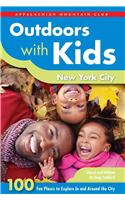 Outdoors with Kids New York City: 100 Fun Places to Explore in and Around the City