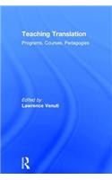 Teaching Translation: Programs, Courses, Pedagogies