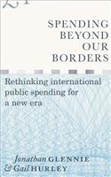 Spending Beyond Our Borders: Rethinking International Public Spending for a New Era