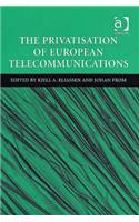 The Privatisation of European Telecommunications