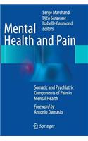 Mental Health and Pain: Somatic and Psychiatric Components of Pain in Mental Health