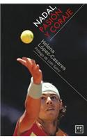 Nadal, Pasion y Coraje