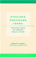 Pipelined Processor Farms: Structured Design for Embedded Parallel Systems