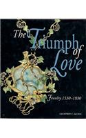 The Triumph of Love: Jewelry, 1530-1930