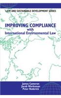 Improving Compliance with International Environmental Law