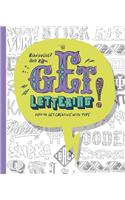 Get Lettering: How to Get Creative with Type