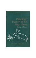 Prehistoric Hunters of the High Plains