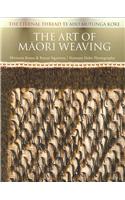 The Art of Maori Weaving: The Eternal Thread / Te Aho Mutunga Kore