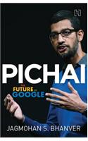 Pichai : The Future of Google