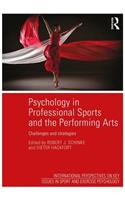 Psychology in Professional Sports and the Performing Arts: Challenges and Strategies