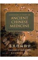 Foundations of Theory for Ancient Chinese Medicine