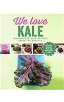We Love Kale: Fresh and Healthy Inspiring Recipes