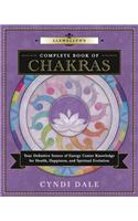 Llewellyn's Complete Book of Chakras: Your Definitive Source of Energy Center Knowledge for Health, Happiness, and Spiritual Evolution
