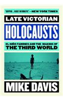 Late Victorian Holocausts: El Nino Famines and the Making of the Third World