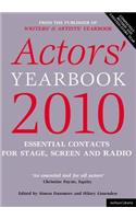 Actors' Yearbook 2010: Essential Contacts for Stage, Screen and Radio: 2010