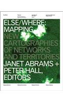 Else/Where: Mapping: New Cartographies of Networks and Territories