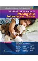 Rogers' Textbook of Pediatric Intensive Care