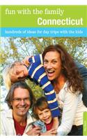 Fun with the Family Connecticut: Hundreds of Ideas for Day Trips with the Kids
