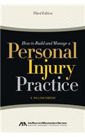 How to Build and Manage a Personal Injury Practice