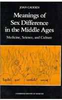 Meanings of Sex Difference in the Middle Ages