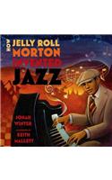 How Jelly Roll Morton Invented Jazz