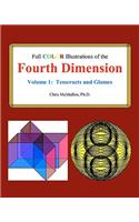 Full Color Illustrations of the Fourth Dimension, Volume 1: Tesseracts and Glomes