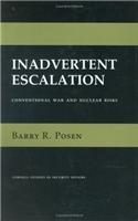Inadvertant Escalation: Conventional War and Nuclear Risks