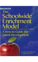 The Schoolwide Enrichment Model: A How-To Guide for Talent Development