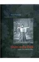 Shots in the Dark: Japan, Zen, and the West