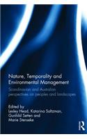 Nature, Temporality and Environmental Management: Scandinavian and Australian Perspectives on Peoples and Landscapes
