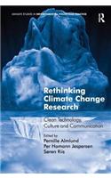 Rethinking Climate Change Research: Clean Technology, Culture and Communication