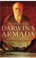 Darwin's Armada: Four Voyagers to the Southern Oceans and Their Battle for the Theory of Evolution