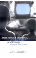 Transnational Television, Cultural Identity and Change: When STAR Came to India