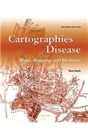 Cartographies of Disease: Maps, Mapping, and Medicine, New Expanded Edition