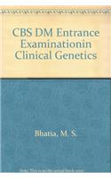 CBS DM Entrance Examination\in Clinical Genetics