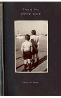 Then We Were One: Fragments of Two Lives